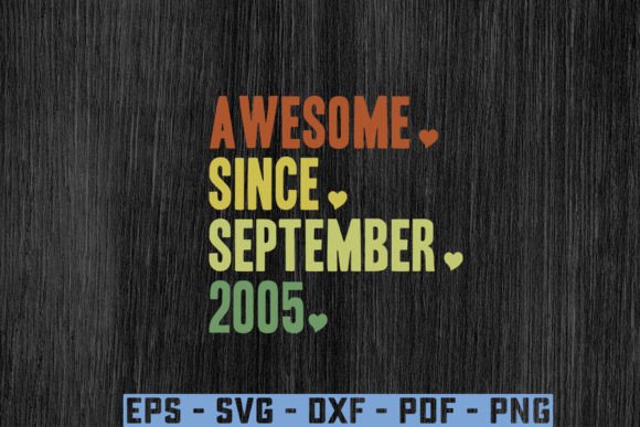 Awesome.Since. September.2005 Gift Svg