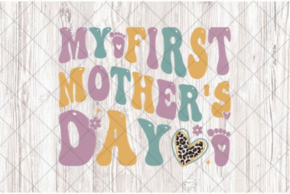 Baby Mom PNG, My First Mother s Day SVG