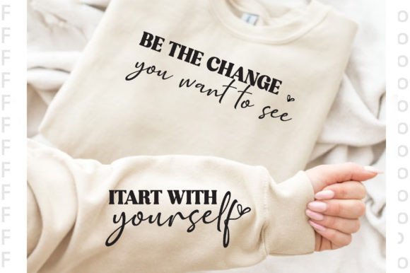 Be the Change You Want to See Graphics