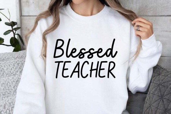 Blessed Teacher SVG PNG Sublimation Graphics
