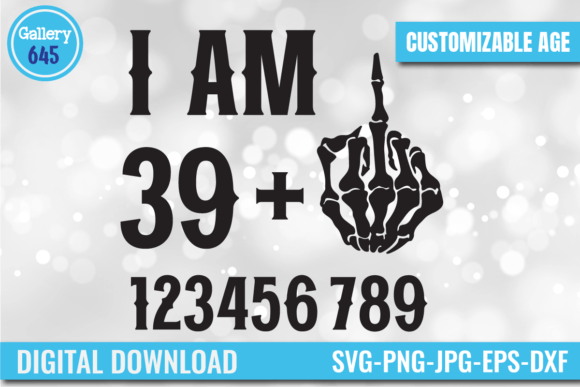 I Am 39 Plus Middle Finger Graphics