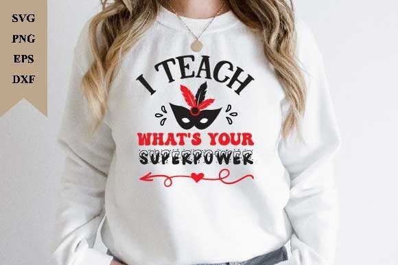 I Teach What's Your Superpower Svg Graphics