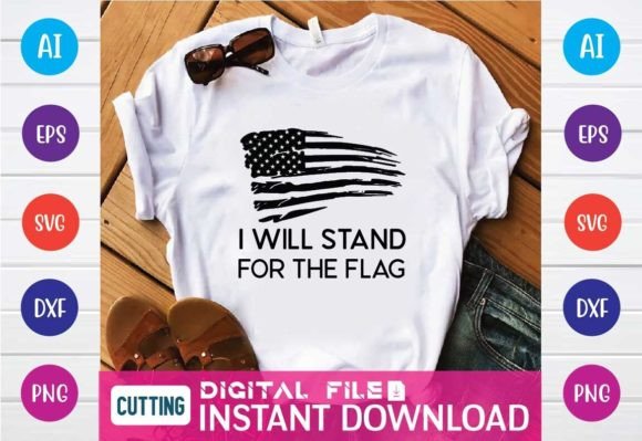 I Will Stand for the Flag Svg Graphics