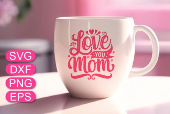 Love You Mom SVG: T-Shirt Designs with Graphic Appeal