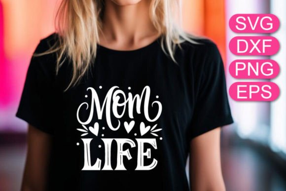 Mom Life Lettering SVG, T-Shirt Design