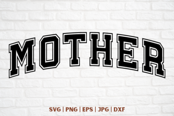 Mother Varsity Graphics for T-Shirt Designs