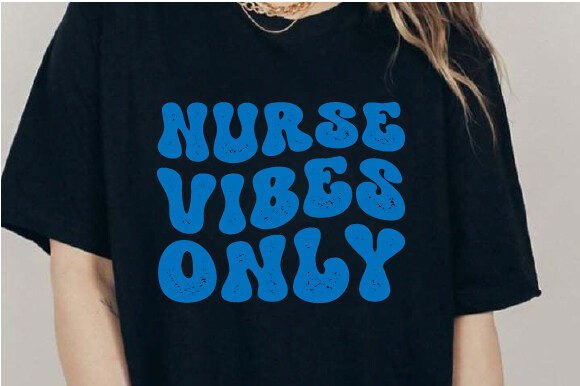 Nurse Vibes Only SVG PNG Sublimation