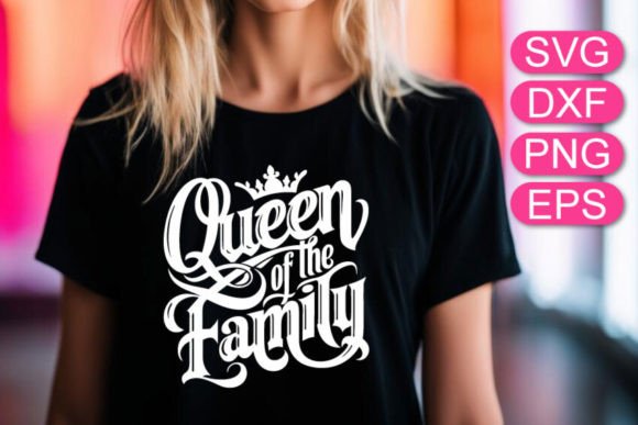 Queen of the Family SVG, Mom Day Design