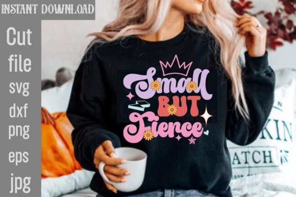 Small but Fierce SVG Retro Graphics for T-Shirt Designs