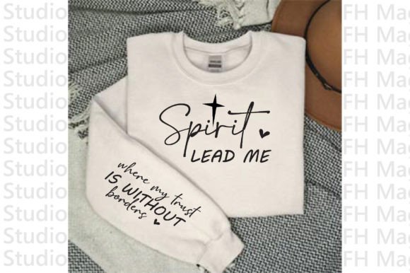 Spirit Lead Me, Sleeve SVG,Quotes Graphics
