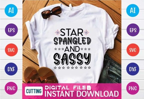 Star Spangled and Sassy Svg Graphics